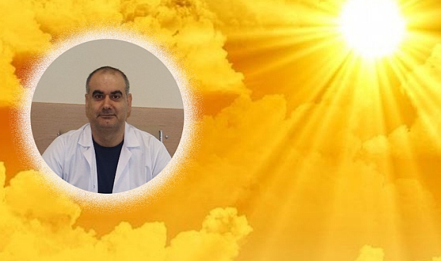 Uzman doktordan ‘güneş ışınları’ uyarısı