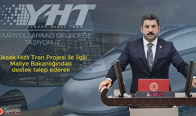 Eyyüpoğlu'ndan 'Hızlı Tren' açıklaması