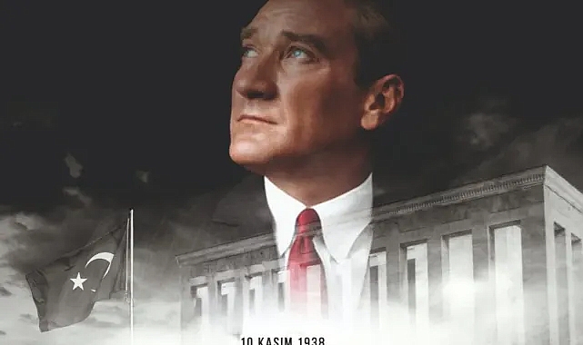 Atatürk'ü saygı ve minnetle anıyoruz