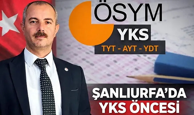 Şanlıurfa’da YKS öncesi tedbir çağrısı