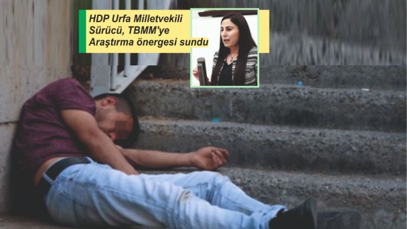 Urfa'da uyuşturucu madde kullanımı neden artıyor?