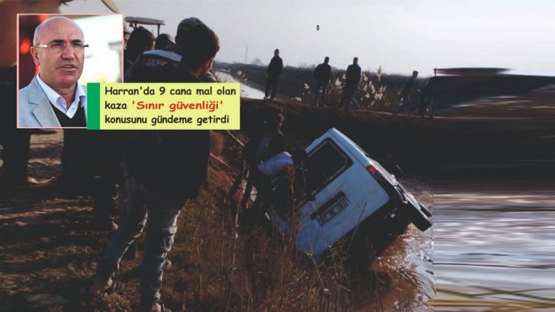 'Keşke sınırlarımız iyi korunsaydı da bu kaza yaşanmasaydı'