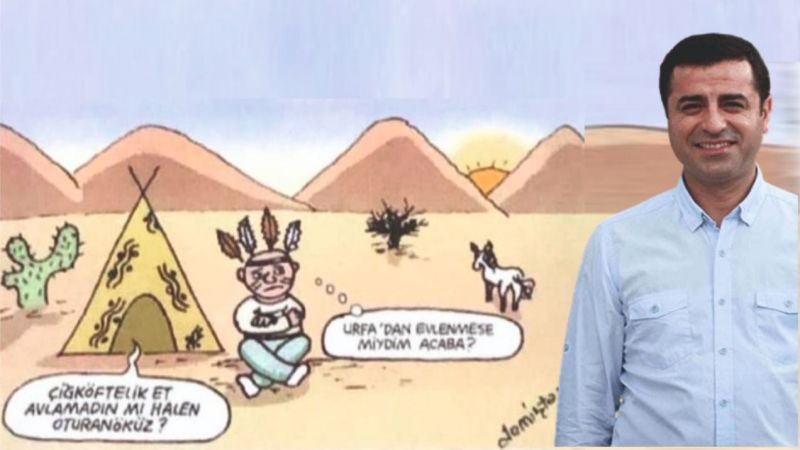 Demirtaş'tan Urfalılara karikatürlü mesaj