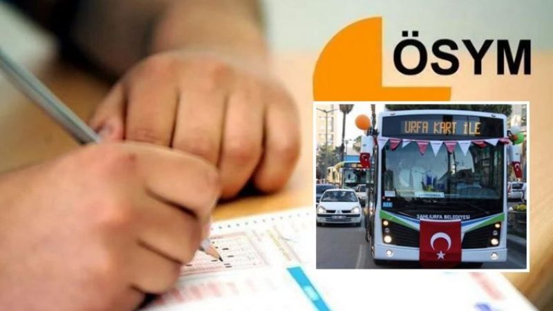 Urfa’da sınava girecek öğrencilere müjde !