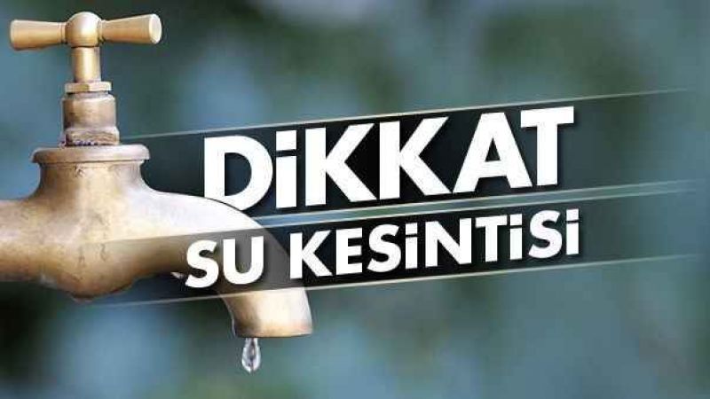 Urfa’da sular kesilecek